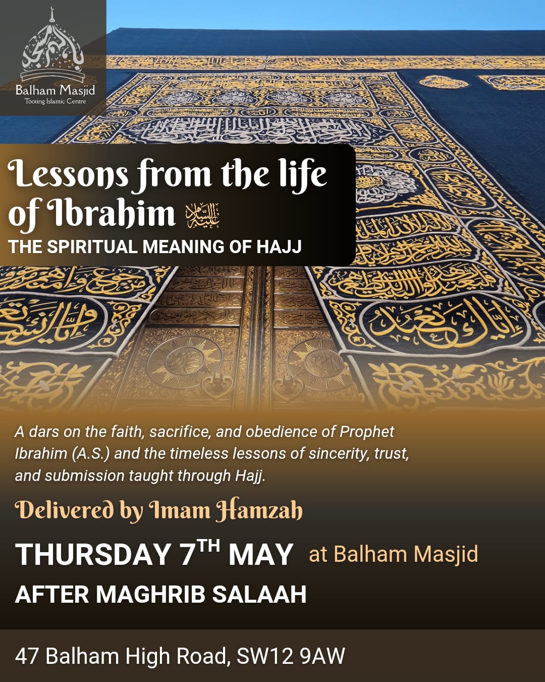 Lessons from the Life of Ibrahim (عليه السلام): The Spiritual Meaning of Hajj