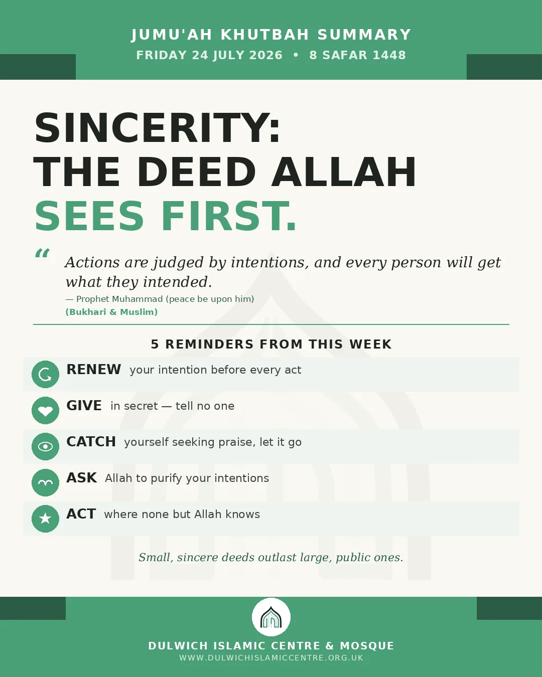 24/07/2026 Jumu'ah Khutbah Summary – Sincerity: The Deed Allah Sees First 24/07/2026 Jumu'ah Khutbah Summary – Sincerity: The Deed Allah Sees First